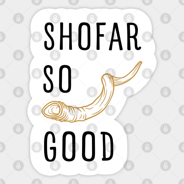SHOFAR SO GOOD FOR ROSH HASHANAH AND YOM KIPPUR Shofar Sticker